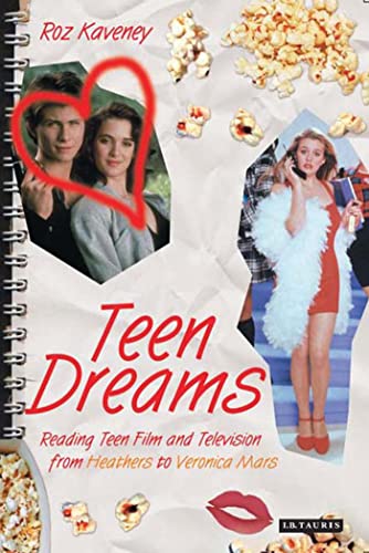 Stock image for Teen Dreams : Reading Teen Film and Television from 'Heathers' to 'Veronica Mars' for sale by Better World Books: West