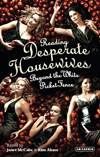 Beispielbild fr Reading Desperate Housewives : Beyond the White Picket Fence zum Verkauf von Better World Books