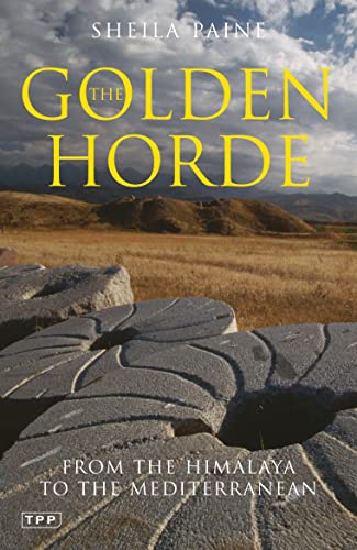 Imagen de archivo de The Golden Horde: From the Himalaya to the Mediterranean (Tauris Parke Paperbacks) a la venta por WorldofBooks