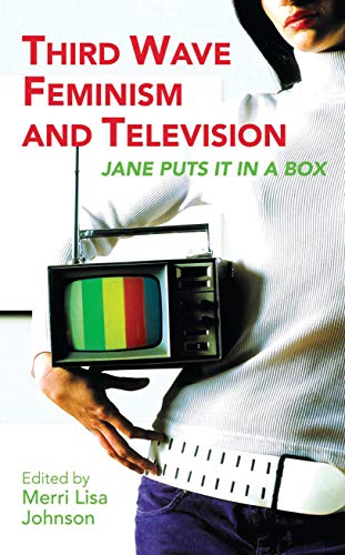 9781845112462: Third Wave Feminism and Television: Jane Puts It in a Box (Reading Contemporary Television)