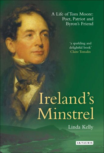 Stock image for Ireland's Minstrel: A Life of Tom Moore: Poet, Patriot and Byron's Friend for sale by Books of the Smoky Mountains