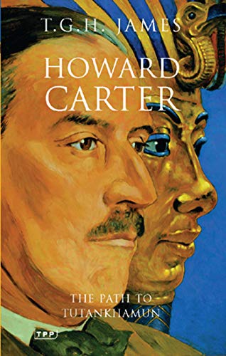 Beispielbild fr Howard Carter: The Path to Tutankhamun zum Verkauf von WorldofBooks