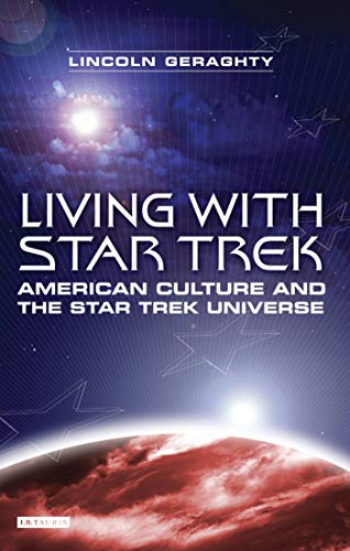 Stock image for Living with Star Trek: American Culture and the Star Trek Universe for sale by ThriftBooks-Atlanta