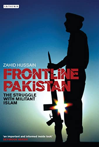 Beispielbild fr Frontline Pakistan: The Struggle with Militant Islam: The Path to Catastrophe and the Killing of Benazir Bhutto zum Verkauf von WorldofBooks