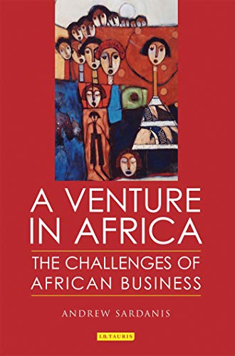 Imagen de archivo de A Venture in Africa : The Challenges of African Business a la venta por Better World Books
