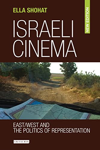 9781845113124: Israeli Cinema: East / West and the Politics of Representation (Modern Middle East Studies)