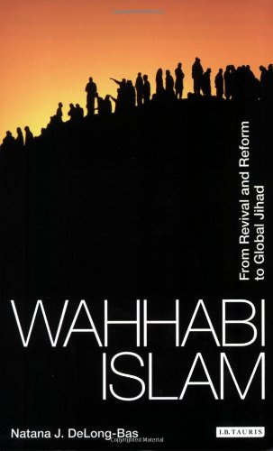 Beispielbild fr Wahhabi Islam: From Revival and Reform to Global Jihad zum Verkauf von Wonder Book