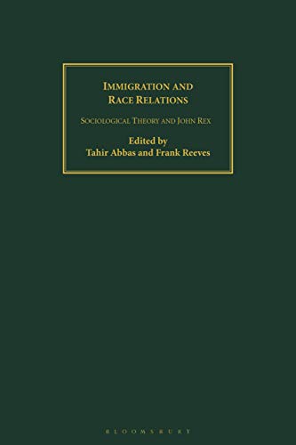 Beispielbild fr Immigration and Race Relations : Sociological Theory and John Rex zum Verkauf von Better World Books