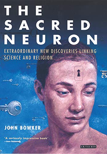 Stock image for The Sacred Neuron: Extraordinary New Discoveries Linking Science and Religion for sale by Revaluation Books