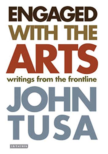 Imagen de archivo de Engaged with the Arts : Writings from the Frontline a la venta por Better World Books: West