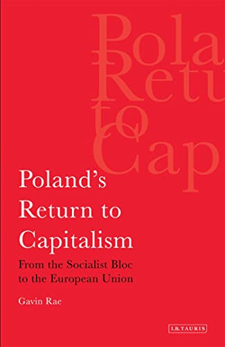 Imagen de archivo de Poland's Return to Capitalism: From the Socialist Bloc to the European Union a la venta por BookHolders