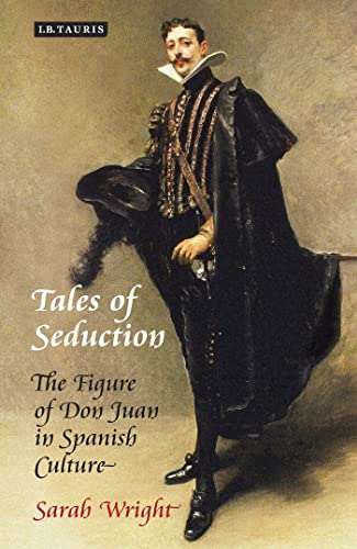 Beispielbild fr Tales of Seduction: The Figure of Don Juan in Spanish Culture zum Verkauf von Anybook.com