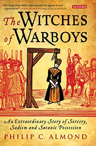 Beispielbild fr The Witches of Warboys: An Extraordinary Story of Sorcery, Sadism and Satanic Possession in Elizabethan England zum Verkauf von WorldofBooks