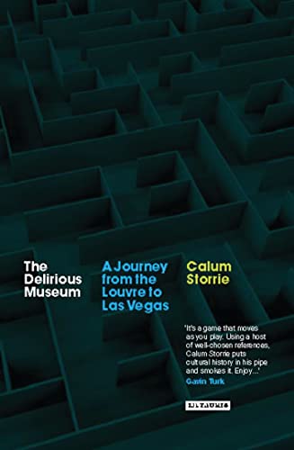 Stock image for The Delirious Museum: A Journey from the Louvre to Las Vegas for sale by Chiron Media