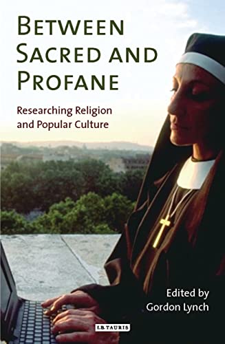 9781845115401: Between Sacred and Profane: Researching Religion and Popular Culture