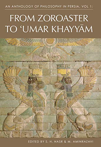 Imagen de archivo de An Anthology of Philosophy in Persia: From Zoroaster to Umar Khayyam: Vol 1 a la venta por Revaluation Books