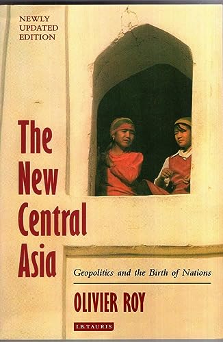 9781845115524: The New Central Asia: Geopolitics and the Birth of Nations