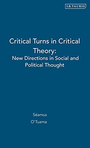 Beispielbild fr Critical Turns in Critical Theory: New Directions in Social and Political Thought zum Verkauf von text + tne