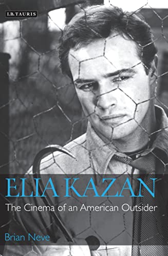 Imagen de archivo de Elia Kazan : The Cinema of an American Outsider a la venta por Better World Books