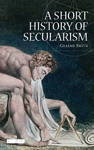 9781845115760: A Short History of Secularism