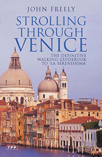 9781845115784: Strolling Through Venice: The Definitive Walking Guidebook to 'La Serenissima'