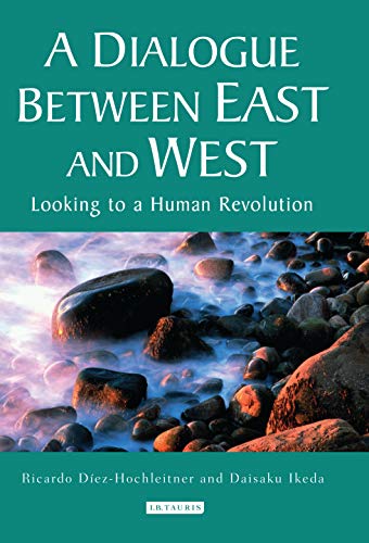 Imagen de archivo de A Dialogue Between East and West: Looking to a Human Revolution a la venta por ThriftBooks-Atlanta
