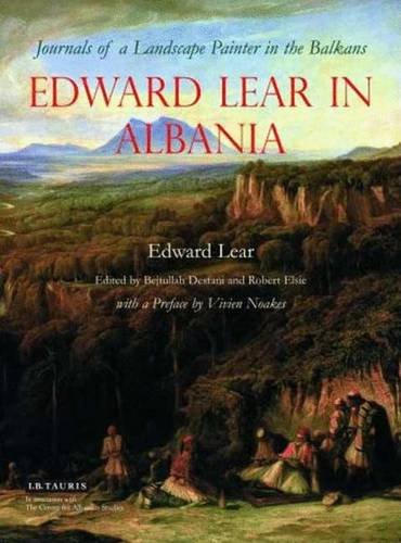 Beispielbild fr Edward Lear in Albania: Journals of a Landscape Painter in the Balkans zum Verkauf von WorldofBooks