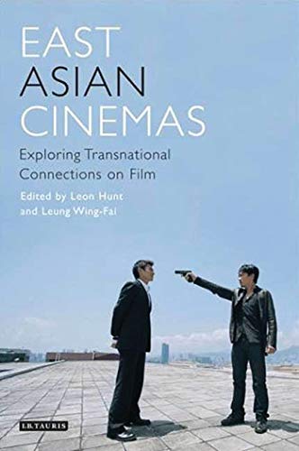 Stock image for East Asian Cinemas: Exploring Transnational Connections on Film (World Cinema) for sale by Textbooks_Source