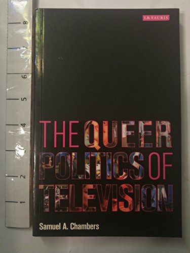 Stock image for The Queer Politics of Television for sale by Better World Books Ltd