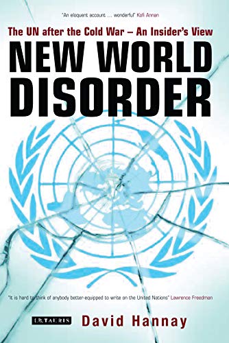 Beispielbild fr New World Disorder: The UN After the Cold War - an Insider's View zum Verkauf von WorldofBooks