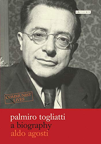 9781845117269: Palmiro Togliatti: A Biography: v. 1 (Communist Lives)