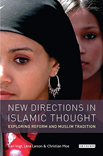 Stock image for New Directions in Islamic Thought: Exploring Reform and Muslim Tradition for sale by Brook Bookstore