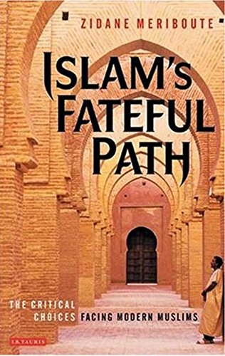 9781845117405: Islam's Fateful Path: The Critical Choices Facing Modern Muslims