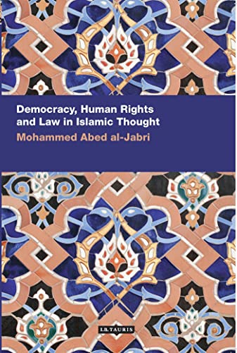 9781845117498: Democracy, Human Rights and Law in Islamic Thought: v. 1 (Contemporary Arab Scholarship in the Social Sciences)
