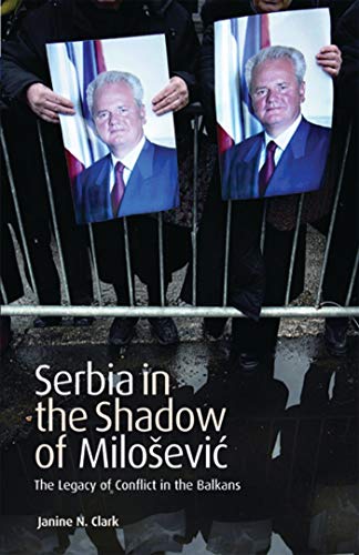 Stock image for Serbia in the Shadow of Milosevic: The Legacy of Conflict in the Balkans (International Library of Twentieth Century History) for sale by medimops