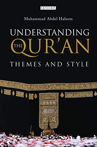 9781845117894: Understanding the Qur'an: Themes and Style (London Qur'an Studies)