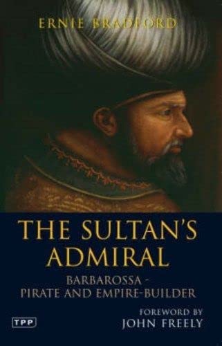 9781845117931: The Sultan's Admiral: Barbarossa - Pirate and Empire-builder