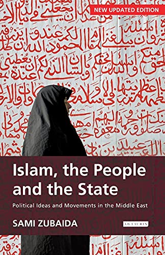 9781845118235: Islam, The People and The State: Political Ideas and Movements in the Middle East
