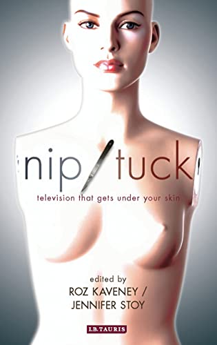 Stock image for Nip/Tuck: Television That Gets Under Your Skin (Reading Contemporary Television) for sale by SecondSale