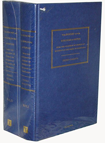 9781845118815: The History of the Kingdom of Naples: From the Accession of Charles of Bourbon To the Death of Ferdinand I