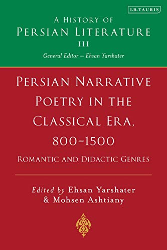 9781845119041: Epics, Narratives and Satirical Poems (Volume 3): A History of Persian Literature, Vol III