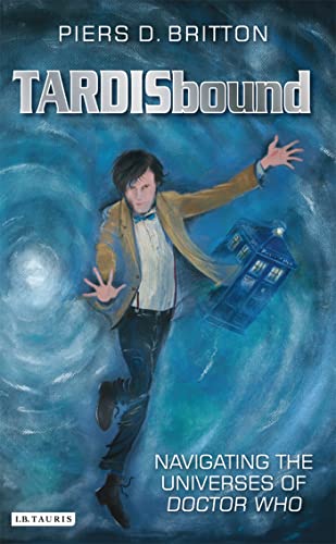 Beispielbild fr TARDISbound: Navigating the Universes of Doctor Who zum Verkauf von Reuseabook