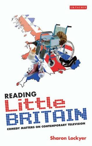 Beispielbild fr Reading Little Britain: Comedy Matters on Contemporary Television (Reading Contemporary Television) zum Verkauf von WorldofBooks