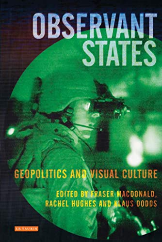 Stock image for Observant States: Geopolitics and Visual Culture for sale by Book Dispensary