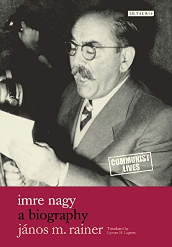 9781845119591: Imre Nagy: A Biography: v. 2 (Communist Lives)