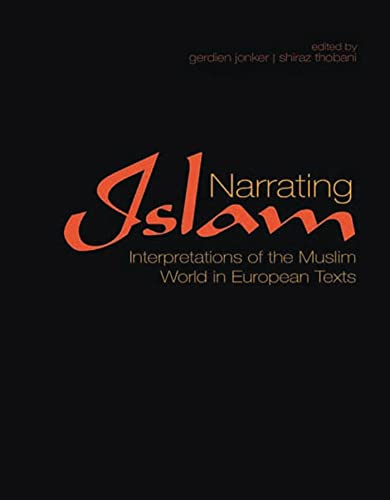 Narrating Islam: Interpretations of the Muslim World in European Texts (Library of Modern Middle ...
