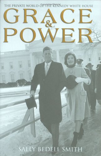 Imagen de archivo de Grace and Power: The Private World of the Kennedy White House a la venta por WorldofBooks