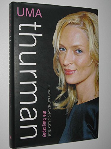 Stock image for Uma Thurman: The Biography for sale by Ergodebooks