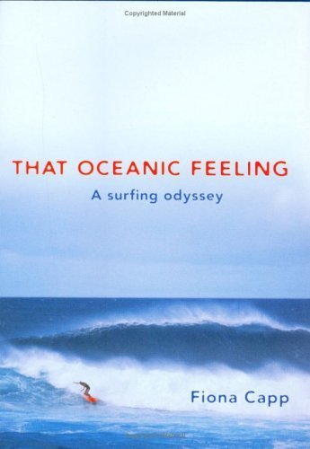 Beispielbild fr That Oceanic Feeling: A Surfer's View of the World zum Verkauf von AwesomeBooks