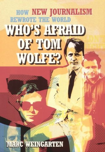 9781845130572: Who's Afraid of Tom Wolfe?: How New Journalism Rewrote the World